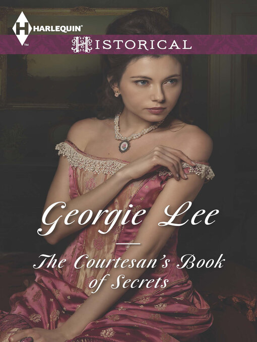 Title details for The Courtesan's Book of Secrets by Georgie Lee - Available
